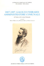 1887 1897. GALILEO FERRARIS AMMINISTRATORE COMUNALE